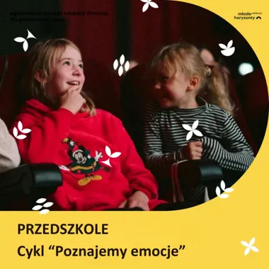 Edukacja Młode Horyzonty 2026/27 – Przedszkola – cykl „Poznajemy emocje”