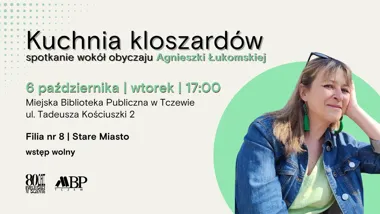 Kuchnia Kloszardów – spotkanie wokół obyczaju Agnieszki Łukomskiej