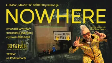 NOWHERE – Łukasz Górecki / MAYSTER