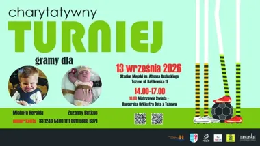 Trzecia edycja turnieju w Tczewie. Zagrają dla Michała i Zuzanny